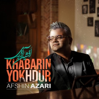 کاور آهنگ Khabarin Yokhdur از Afshin Azari