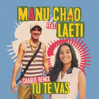 کاور آهنگ Tu Te Vas (Shablo Version) از Manu Chao & Laeti