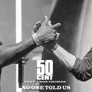 کاور آهنگ No One Told Us (feat. Leon Thomas) از 50 Cent