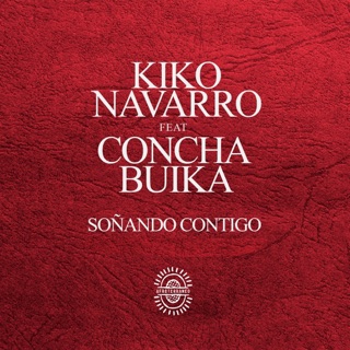 کاور آهنگ Soñando Contigo (feat. Buika) [Kiko's Rework Of Yotam Avni Remix] از Kiko Navarro