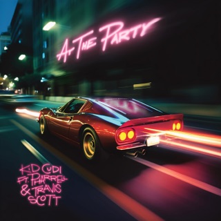 کاور آهنگ AT THE PARTY (feat. Pharrell Williams & Travis Scott) از Kid Cudi