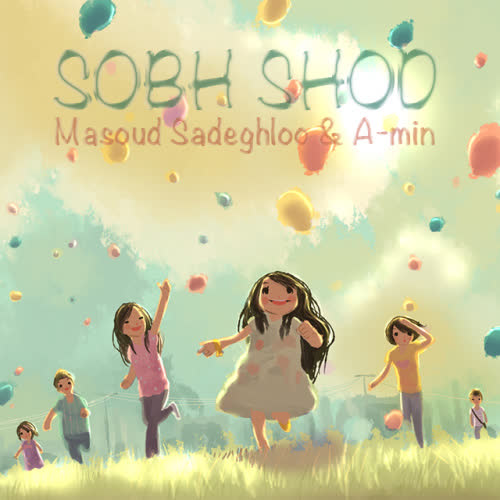 کاور آهنگ Sobh Shod از Masoud Sadeghloo & A-min