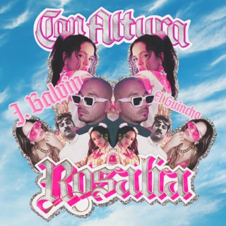 کاور آهنگ Con Altura (feat. El Guincho) از ROSALÍA & J Balvin