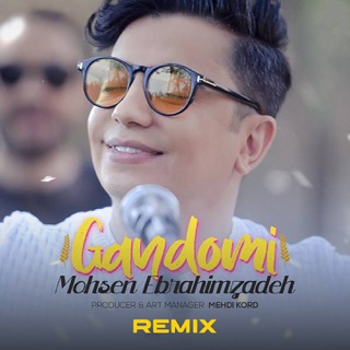 کاور آهنگ Gandomi (Remix) از Mohsen Ebrahimzadeh
