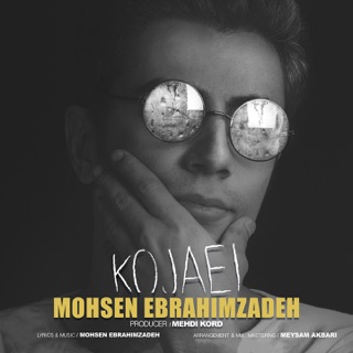 کاور آهنگ Kojaei از Mohsen Ebrahimzadeh