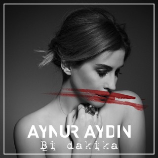 کاور آهنگ Bi Dakika از Aynur Aydın