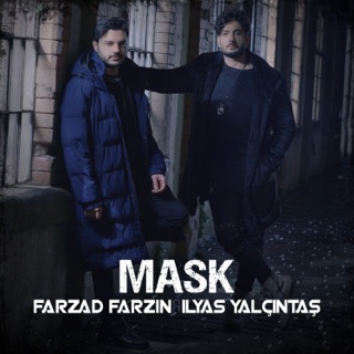 کاور آهنگ Mask -ilyas yalçıntaş ft. Farzad Farzin از İlyas Yalçıntaş & Farzad Farzin