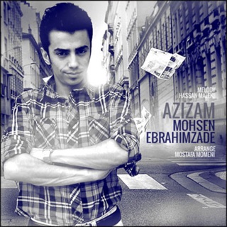 کاور آهنگ Azizam از Mohsen Ebrahimzadeh