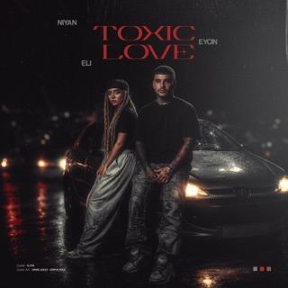 کاور آهنگ Toxic Love از Eli & Eycin