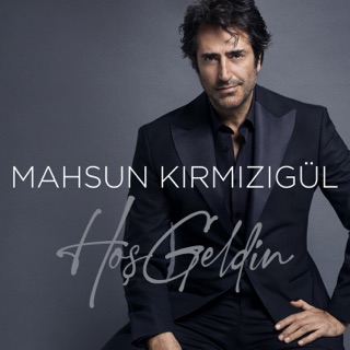 کاور آهنگ Hoş Geldin از Mahsun Kirmizigül