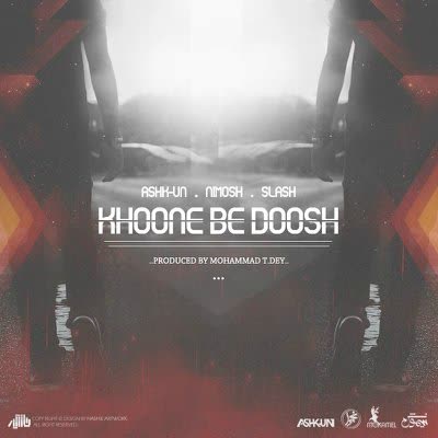 کاور آهنگ Khoone Be Doosh Ft. Nimosh & Slash از Ashk-Un