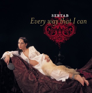 کاور آهنگ Every Way That I Can از Sertab Erener