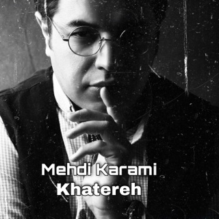 کاور آهنگ Khatereh از Mehdi Karami