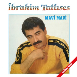 کاور آهنگ Ibrahim Tatlises Mavi Mavi از İbrahim Tatlıses