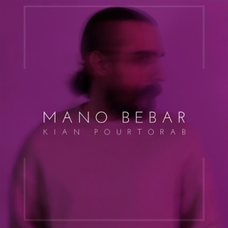 کاور آهنگ Mano Bebar از KianPourtorab