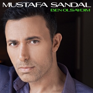 کاور آهنگ Ben Olsaydım از 81. Mustafa Sandal