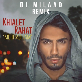 کاور آهنگ Khialet Rahat (Remix) از Mehraad Jam
