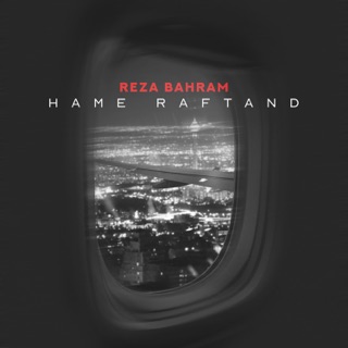 کاور آهنگ Hame Raftand از Reza Bahram