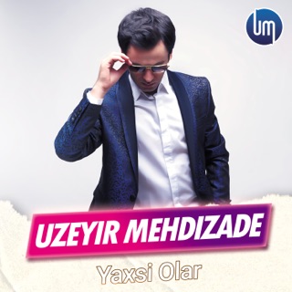 کاور آهنگ Yaxsi Olar از uzeyir mehdizade