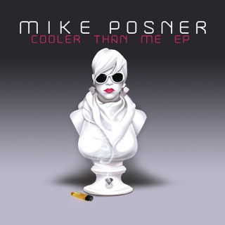 کاور آهنگ Cooler Than Me (feat. Big Sean) از Mike Posner