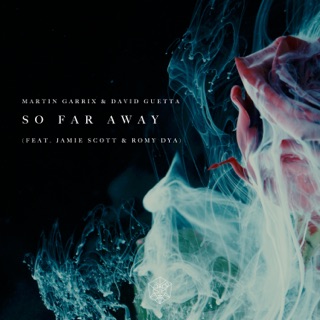 کاور آهنگ So Far Away (feat. Jamie Scott & Romy Dya) از Martin Garrix & David Guetta